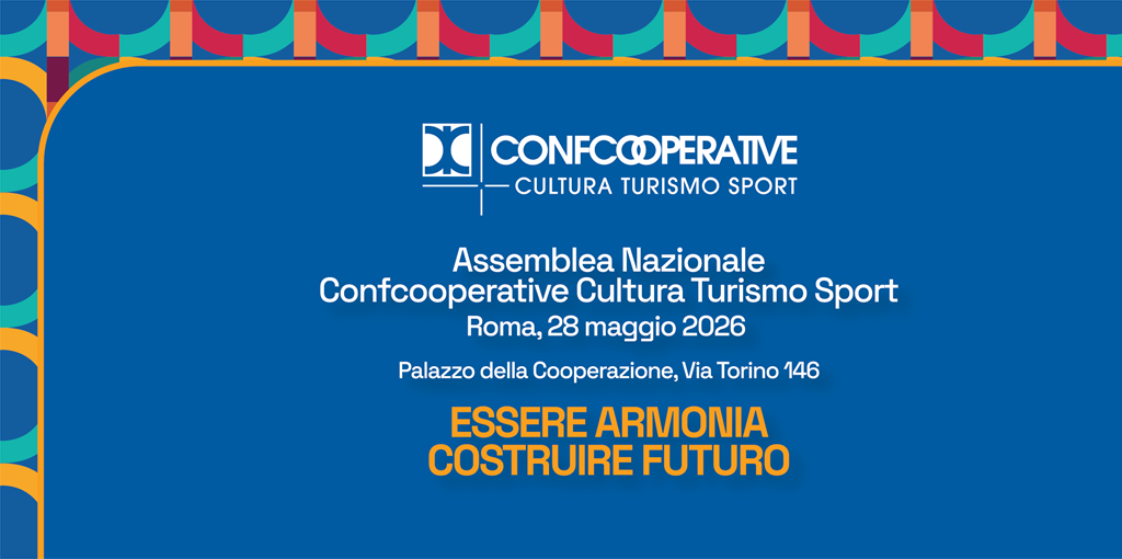 Assemblea nazionale di Confcooperative Cultura Turismo Sport 28 maggio 2026